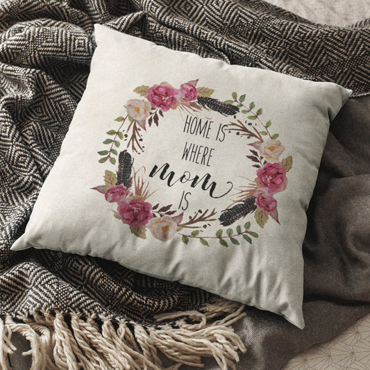 Personalized Name Pillow Home Is Where Mom Is