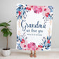 Personalized  Flora Mom/Nana/Auntie We Love You Blanket｜11042226