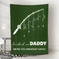 Personalized  Fathers Day Blanket Hooked On