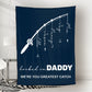 Personalized  Fathers Day Blanket Hooked On